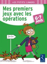 Mes premiers jeux avec des opérations, 6-7 ans