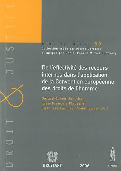 De l'effectivité des recours internes dans l'application de la Convention européenne des droits de l'homme