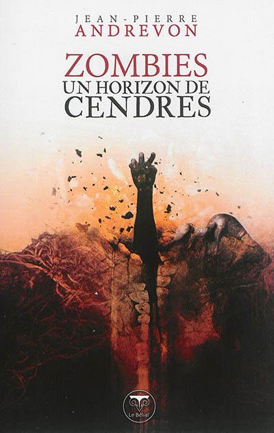 Zombies : un horizon de cendres