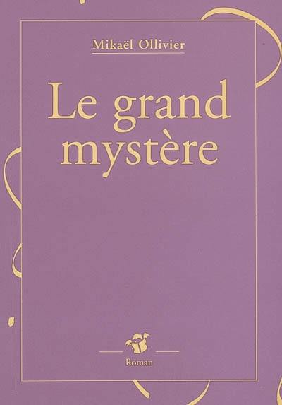 Le grand mystère