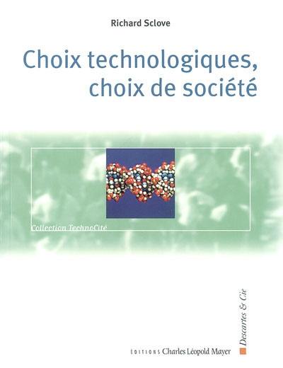 Choix technologiques, choix de société