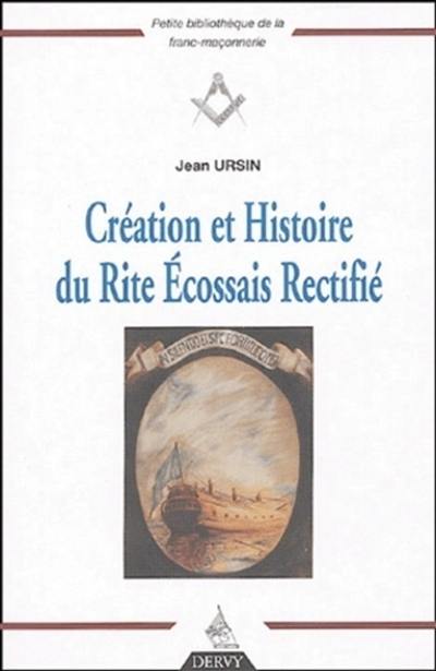 Création et histoire du rite écossais rectifié