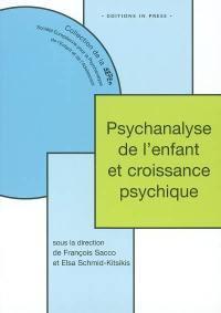 Psychanalyse de l'enfant et croissance psychique : le développement en question ?