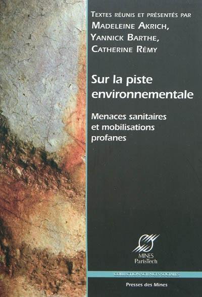 Sur la piste environnementale : menaces sanitaires et mobilisations profanes