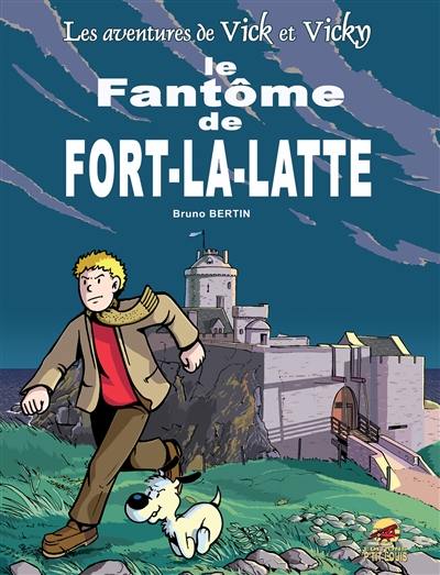 Les aventures de Vick et Vicky. Vol. 13. Le fantôme de Fort-la-Latte