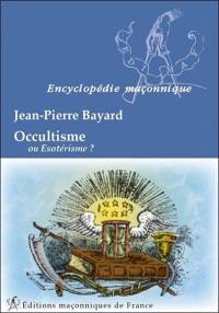 Occultisme ou ésotérisme ?