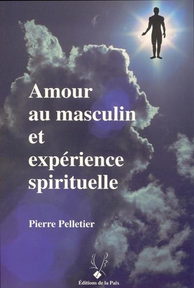 Amour au masculin et expérience spirituelle