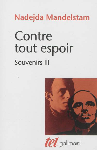 Contre tout espoir : souvenirs. Vol. 3