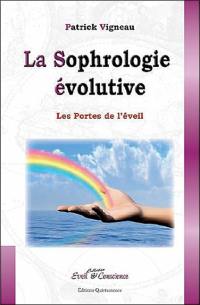 La sophrologie évolutive : les portes de l'éveil