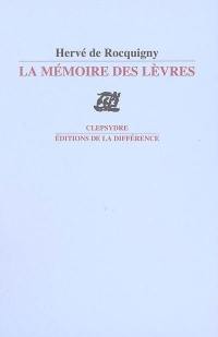 La mémoire des lèvres : poèmes