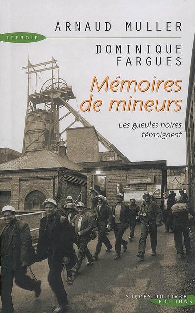 Mémoires de mineurs : les gueules noires témoignent