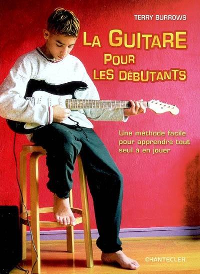 La guitare pour les débutants La guitare pour les débutants
