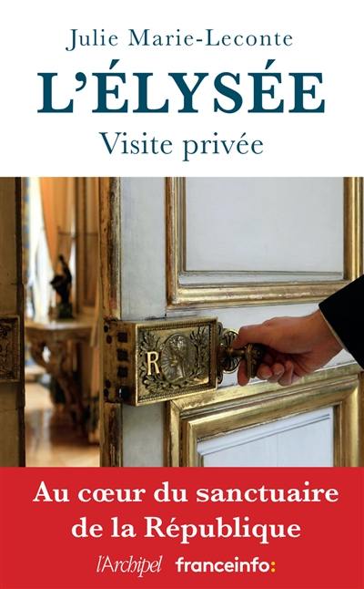 L'Elysée : visite privée