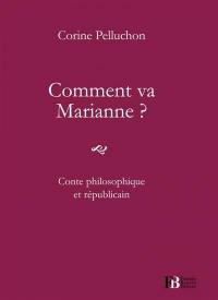 Comment va Marianne ? : conte philosophique et républicain