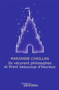 Ils vécurent philosophes et firent beaucoup d'heureux