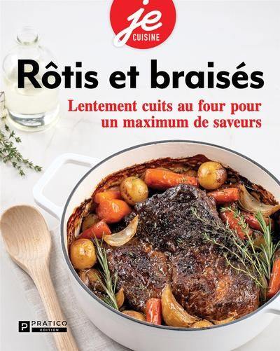 Rôtis et braisés : Lentement cuits au four pour un maximum de saveurs