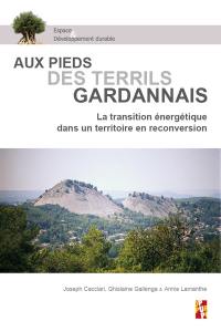 Aux pieds des terrils gardannais : la transition énergétique dans un territoire en reconversion