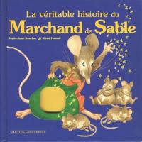 La véritable histoire du marchand de sable