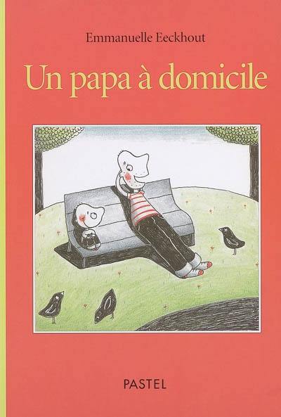 Un papa à domicile