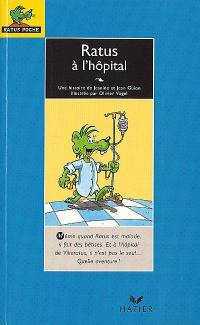 Ratus à l'hôpital : les aventures du rat vert