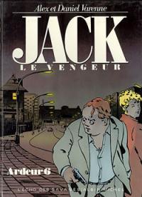 Ardeur. Vol. 6. Jack le vengeur