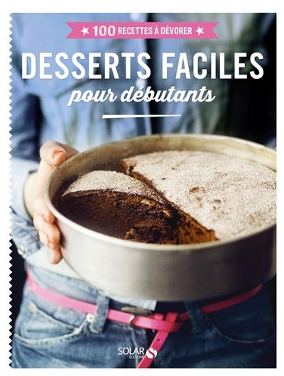 Desserts faciles pour débutants Desserts faciles pour débutants