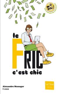 Le fric c'est chic