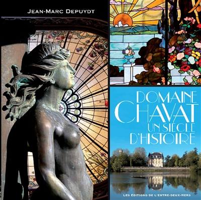 Domaine Chavat : un siècle d'histoire