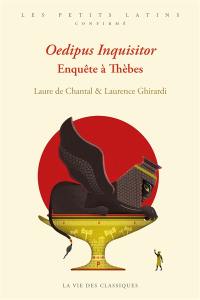 Oedipus inquisitor : enquête à Thèbes