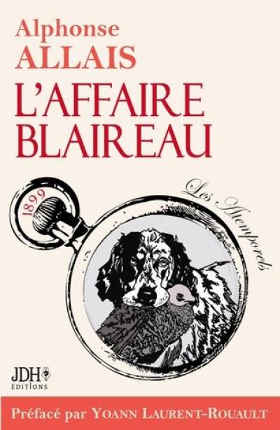 L'affaire Blaireau : 1899