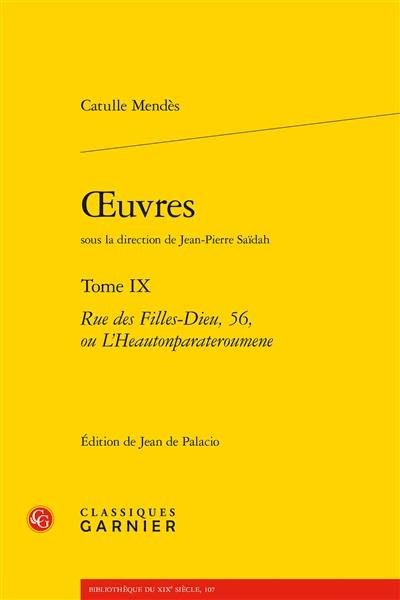 Oeuvres. Vol. 9. Rue des Filles-Dieu, 56, ou L'heautonparateroumene Oeuvres. Vol. 9. Rue des Filles-Dieu, 56, ou L'heautonparateroumene