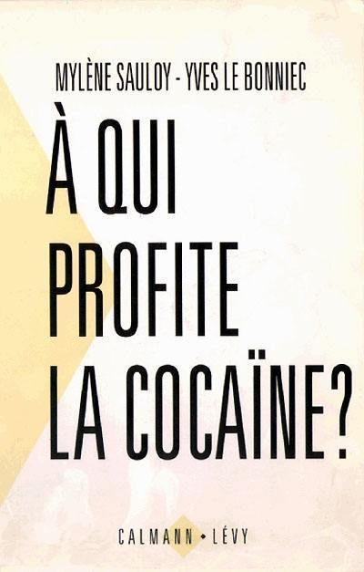 A qui profite la cocaïne