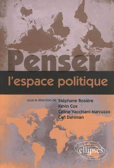 Penser l'espace politique