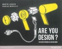 Are you design ? : du design thinking au design doing