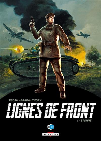 Lignes de front. Vol. 1. Stonne