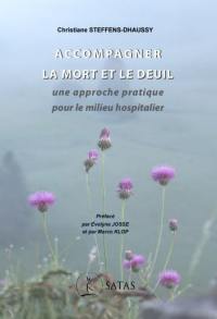 Accompagner la mort et le deuil : une approche pratique pour le milieu hospitalier