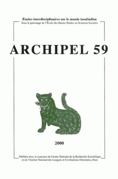 Archipel, n° 59. Etudes interdisciplinaires sur le monde insulindien