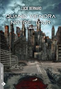 Quand viendra notre tour. Vol. 2. Salhan