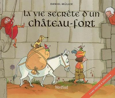 La vie secrète d'un château fort