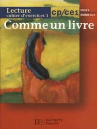 Comme un livre, CP-CE1, cycle 2 niveaux 2 et 3 : cahier d'exercices 1