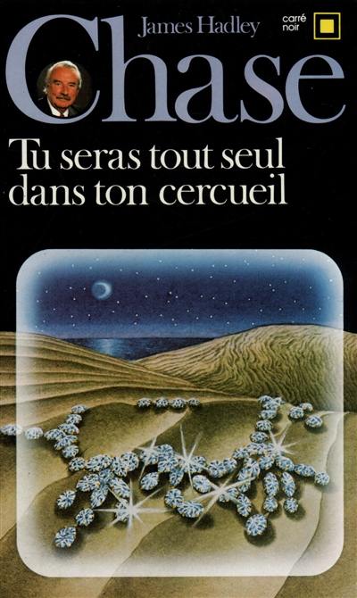 Tu seras tout seul dans ton cercueil