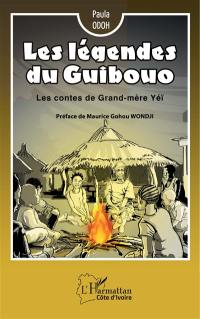 Les légendes du Guibouo : les contes de grand-mère Yéï