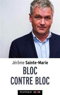 Bloc contre bloc : la dynamique du macronisme