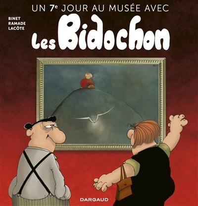 Un jour au musée avec les Bidochon. Vol. 7. Un 7e jour au musée avec les Bidochon