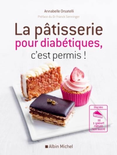 La pâtisserie pour diabétiques, c'est permis !