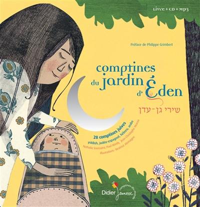 Comptines du jardin d'Eden : 28 comptines juives : yiddish, judéo-espagnol, hébreu, arabe