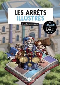 Les arrêts illustrés : by les barons du droit