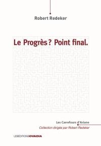 Le progrès ? Point final