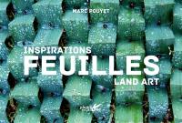 Feuilles : inspirations land art