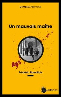 Un mauvais maître